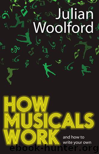 How Musicals Work by Julian Woolford