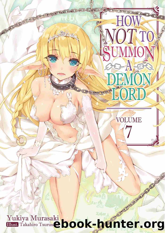 How NOT to Summon a Demon Lord, Volume 7 by Yukiya Murasaki