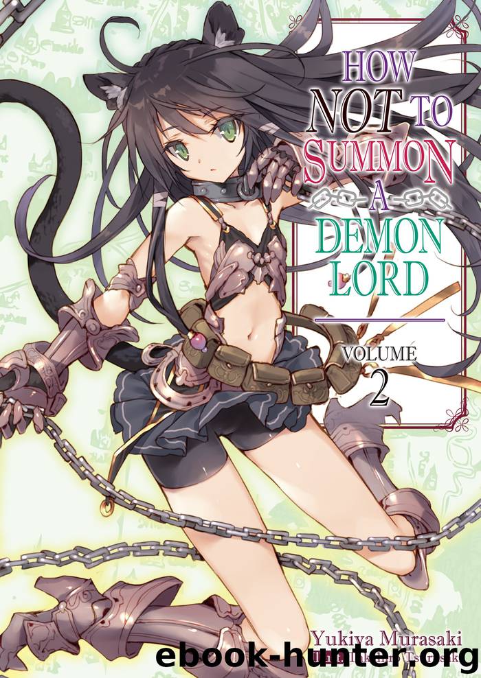 How NOT to Summon a Demon Lord: Volume 2 by Yukiya Murasaki & Takahiro Tsurusaki & Garrison Denim & Kris Swanson