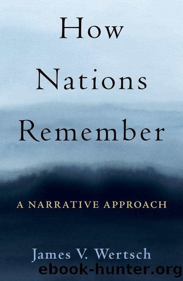 How Nations Remember by James V. Wertsch