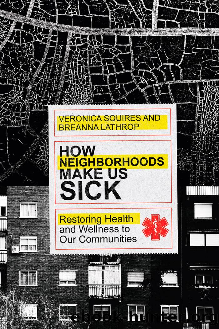 How Neighborhoods Make Us Sick by Veronica Squires
