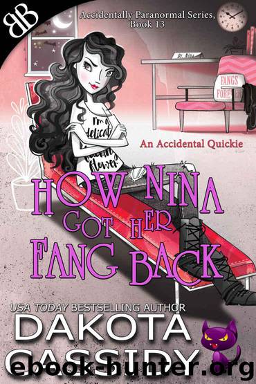 How Nina Got Her Fang Back: Accidental Quickie (Accidentally Paranormal Series Book 13) by Dakota Cassidy