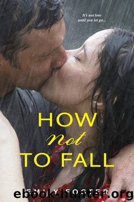 How Not To Fall by Emily Foster