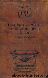 How Not To Write By Someone Who Doesn't by Delilah Des Anges