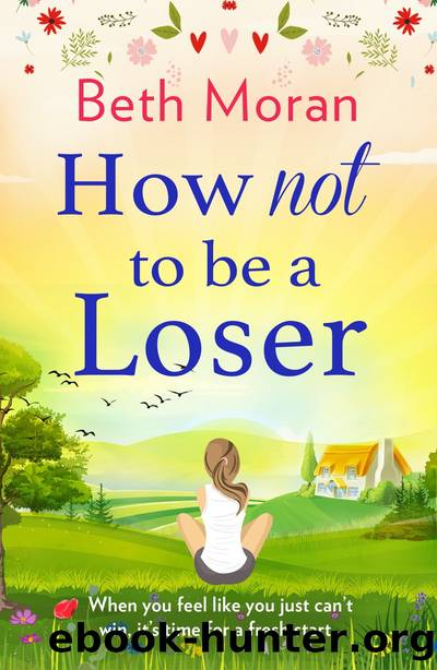 How Not to Be a Loser by Beth Moran
