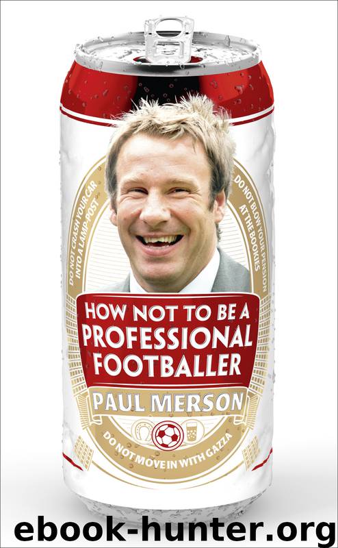 How Not to Be a Professional Footballer by Paul Merson