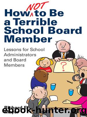 How Not to Be a Terrible School Board Member by Mayer Richard E.;