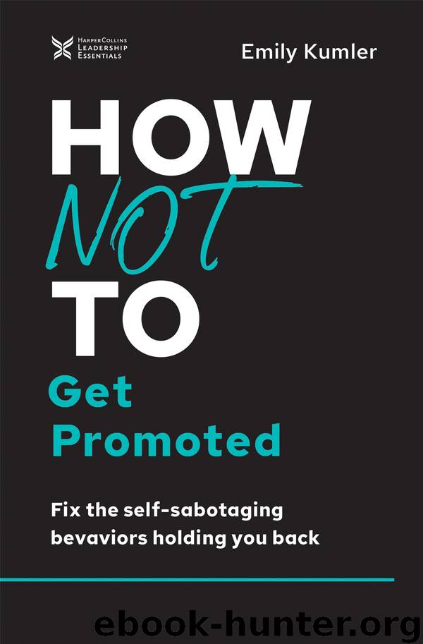 How Not to Get Promoted by Emily Kumler