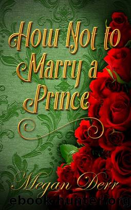 How Not to Marry a Prince by Megan Derr
