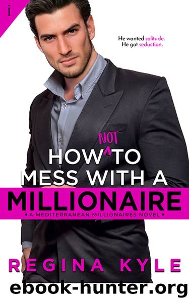 How Not to Mess with a Millionaire by Regina Kyle