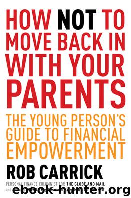 How Not to Move Back in With Your Parents by Rob Carrick