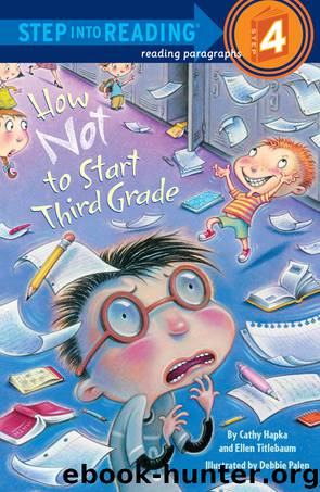 How Not to Start Third Grade by Cathy Hapka
