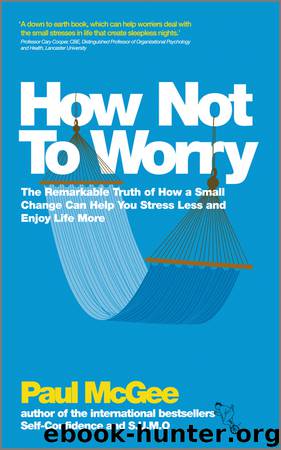 How Not to Worry by Paul McGee