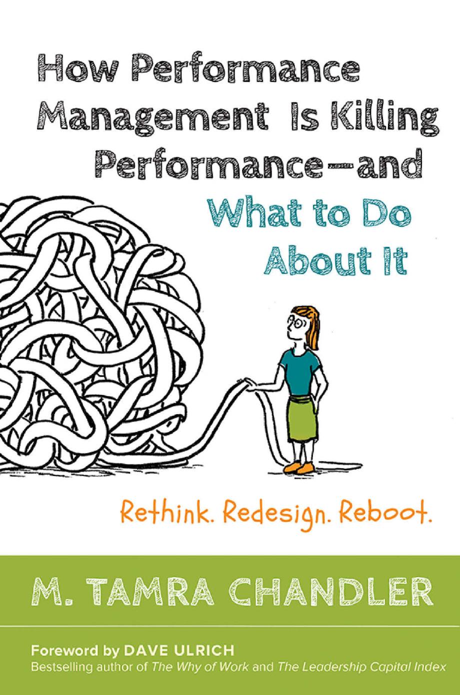 How Performance Management Is Killing Performanceâand What to Do About It by M. Tamra Chandler