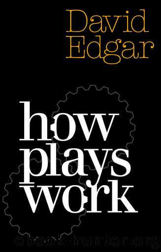 How Plays Work (revised and updated edition) by David Edgar