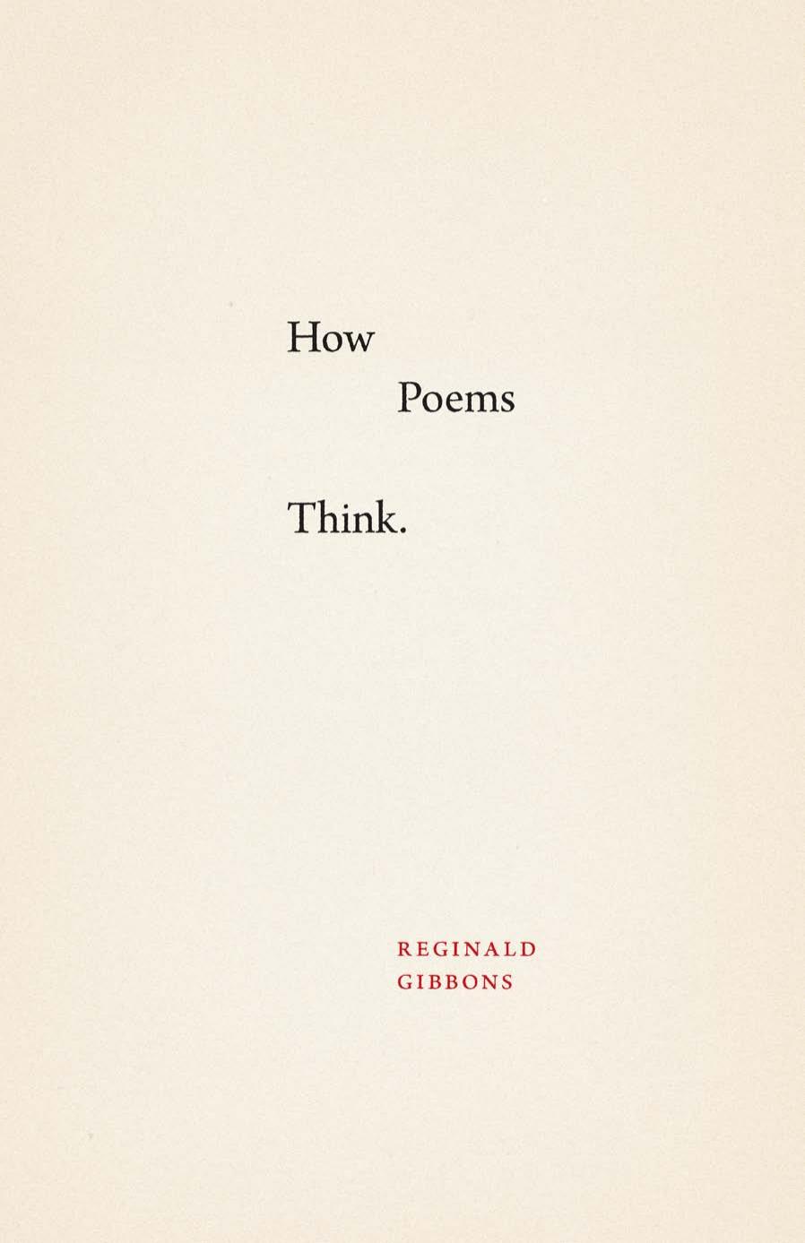 How Poems Think by Reginald Gibbons