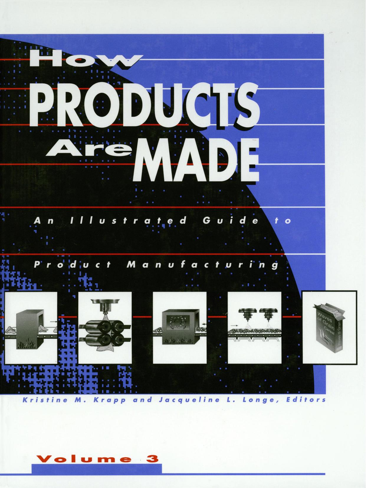 How Products Are Made - An Illustrated Guide to Product Manufacturing Vol. 3 by Kristine M. Krapp Jacqueline L. Longe & 1998