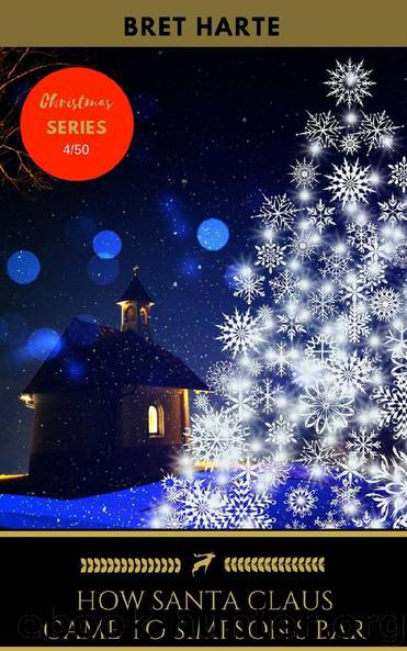 How Santa Claus Came to Simpson's Bar by Bret Harte