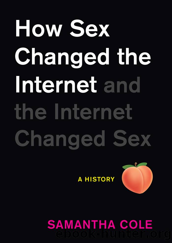 How Sex Changed the Internet and the Internet Changed Sex by Samantha Cole