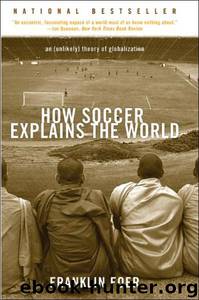 How Soccer Explains the World by Franklin Foer