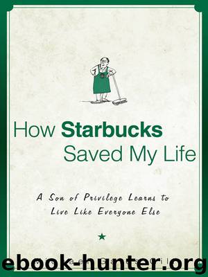 How Starbucks Saved My Life by Michael Gates Gill