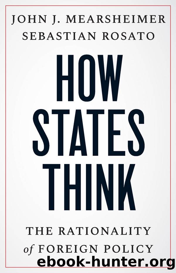 How States Think by John J. Mearsheimer;Sebastian Rosato;