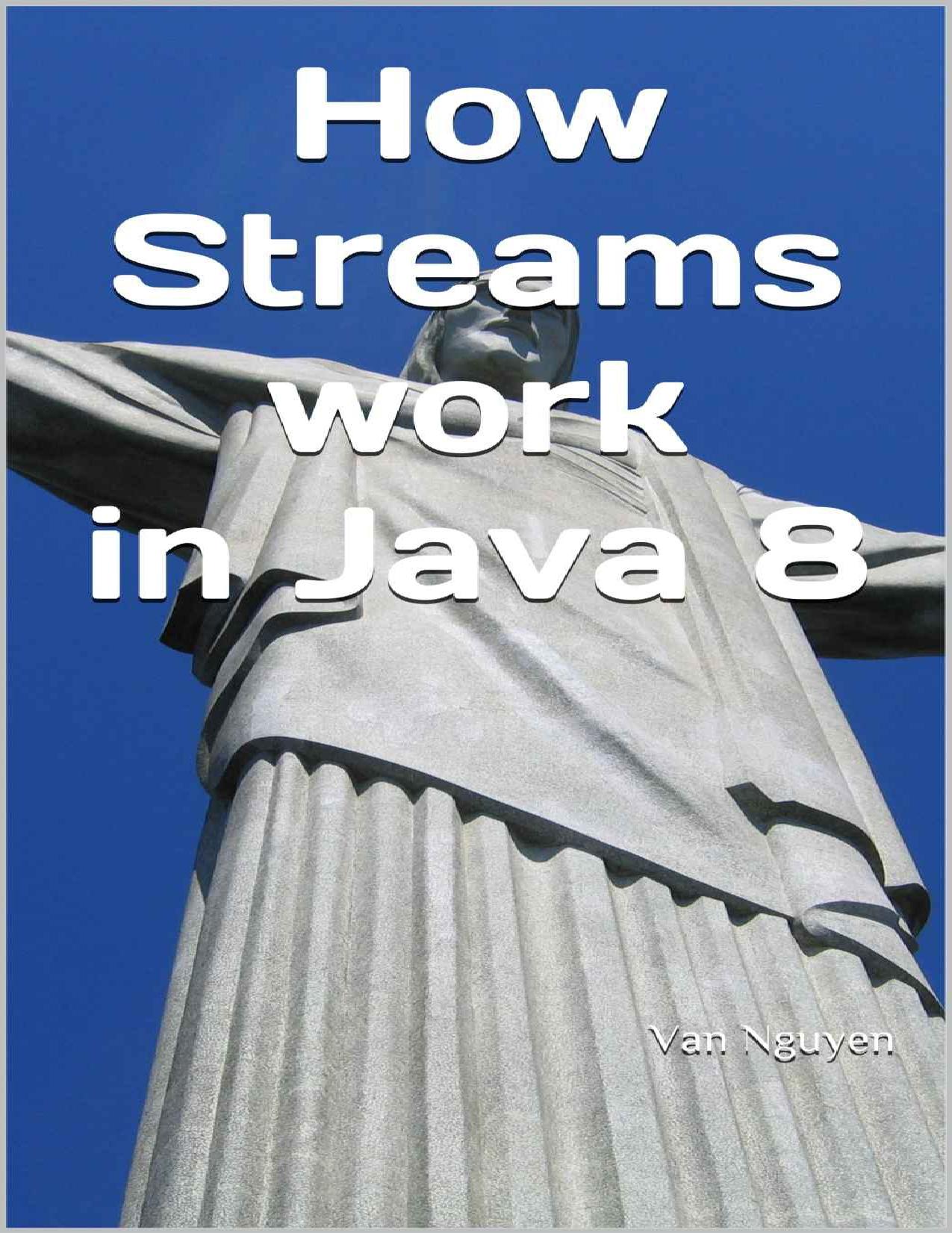 How Streams Work In Java 8 by Van Nguyen