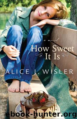 How Sweet It Is by Alice Wisler