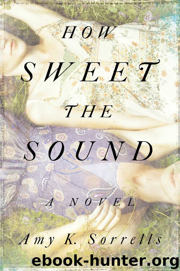 How Sweet the Sound by Amy Sorrells