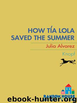 How Tía Lola Saved the Summer by Julia Alvarez