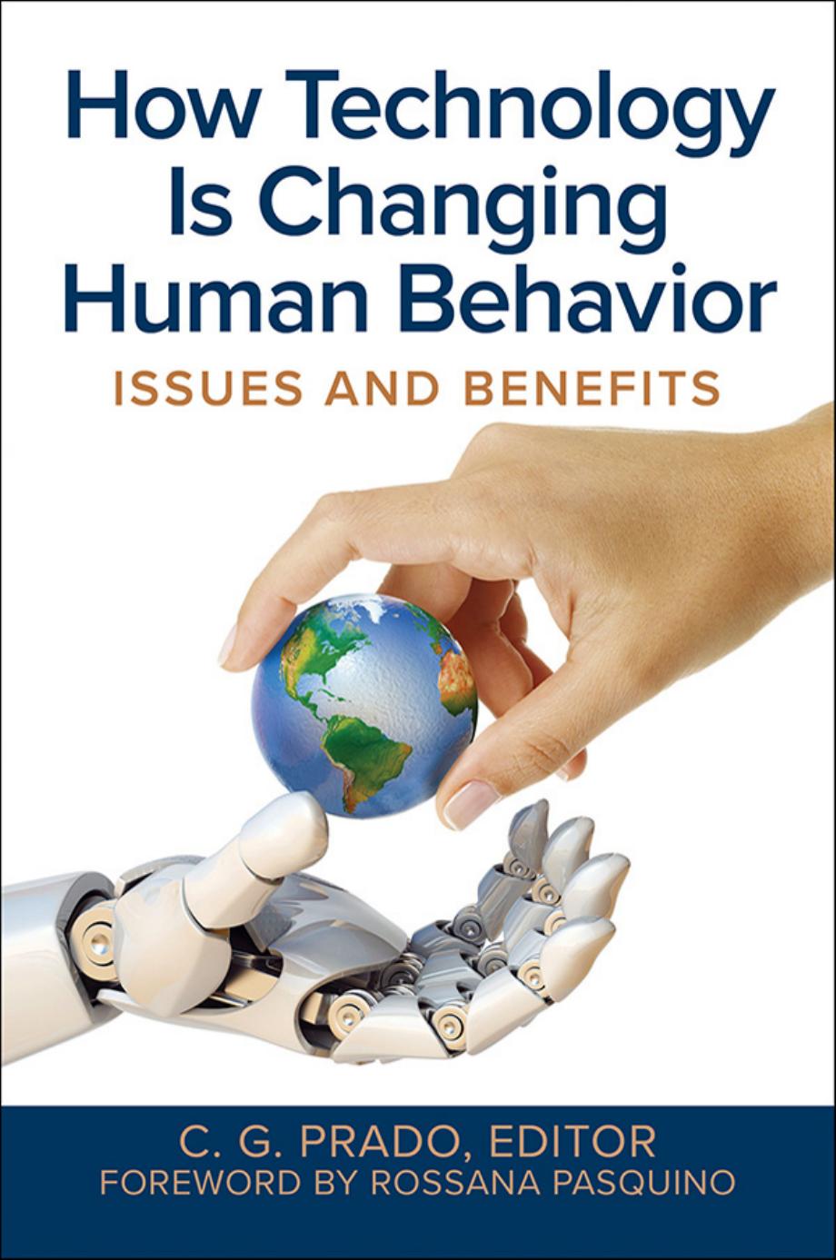 How Technology Is Changing Human Behavior : Issues and Benefits by Unknow