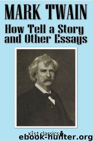 How Tell a Story and Other Essays by Mark Twain