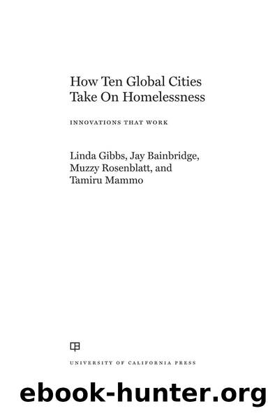 How Ten Global Cities Take On Homelessness by Linda Gibbs