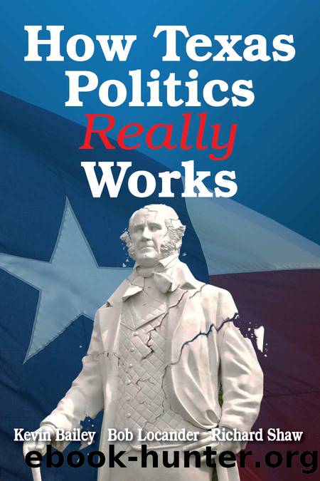 How Texas Politics Really Works by Locander Bob & Bailey Kevin & Shaw Richard