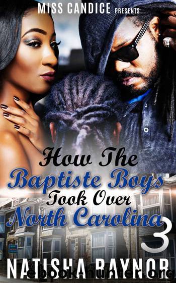 How The Baptiste Boys Took Over North Carolina 3 by Natisha Raynor