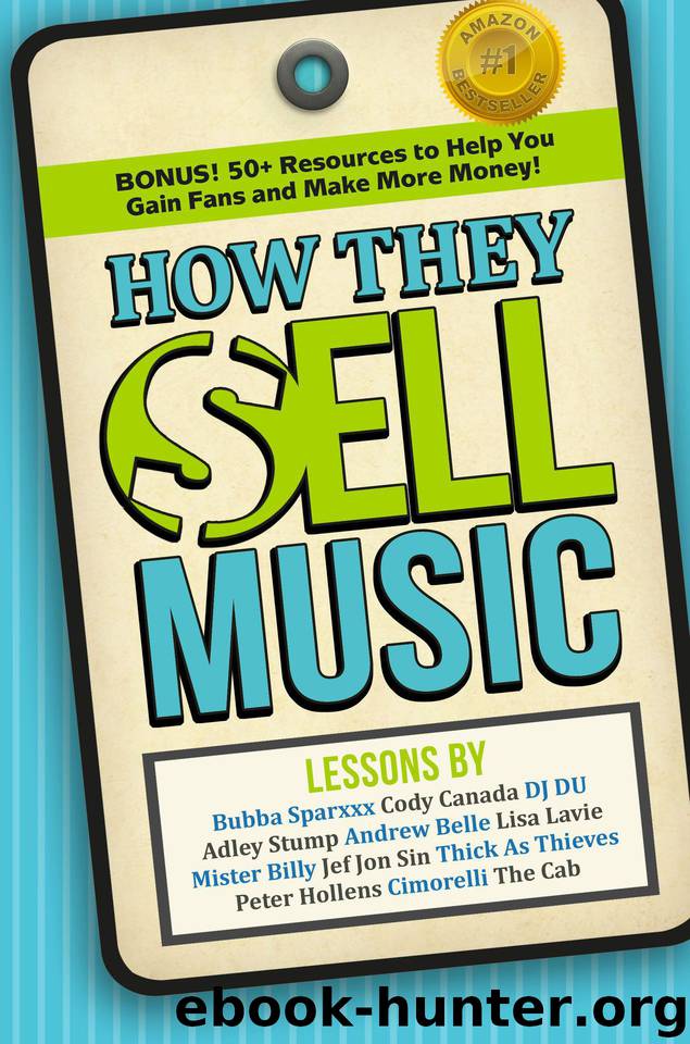 How They Sell Music: Lessons from Celebrities On Creating Your Own Success by unknow