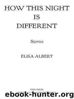 How This Night Is Different by Elisa Albert