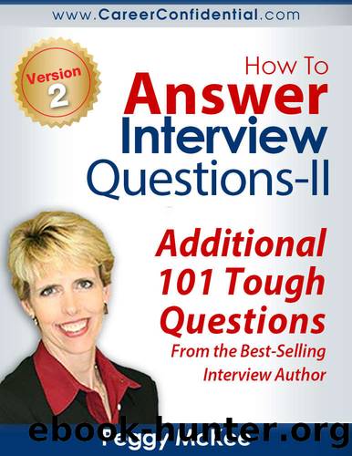How To Answer Interview Questions - II by Peggy McKee
