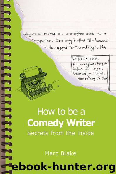 How To Be A Comedy Writer by Marc Blake