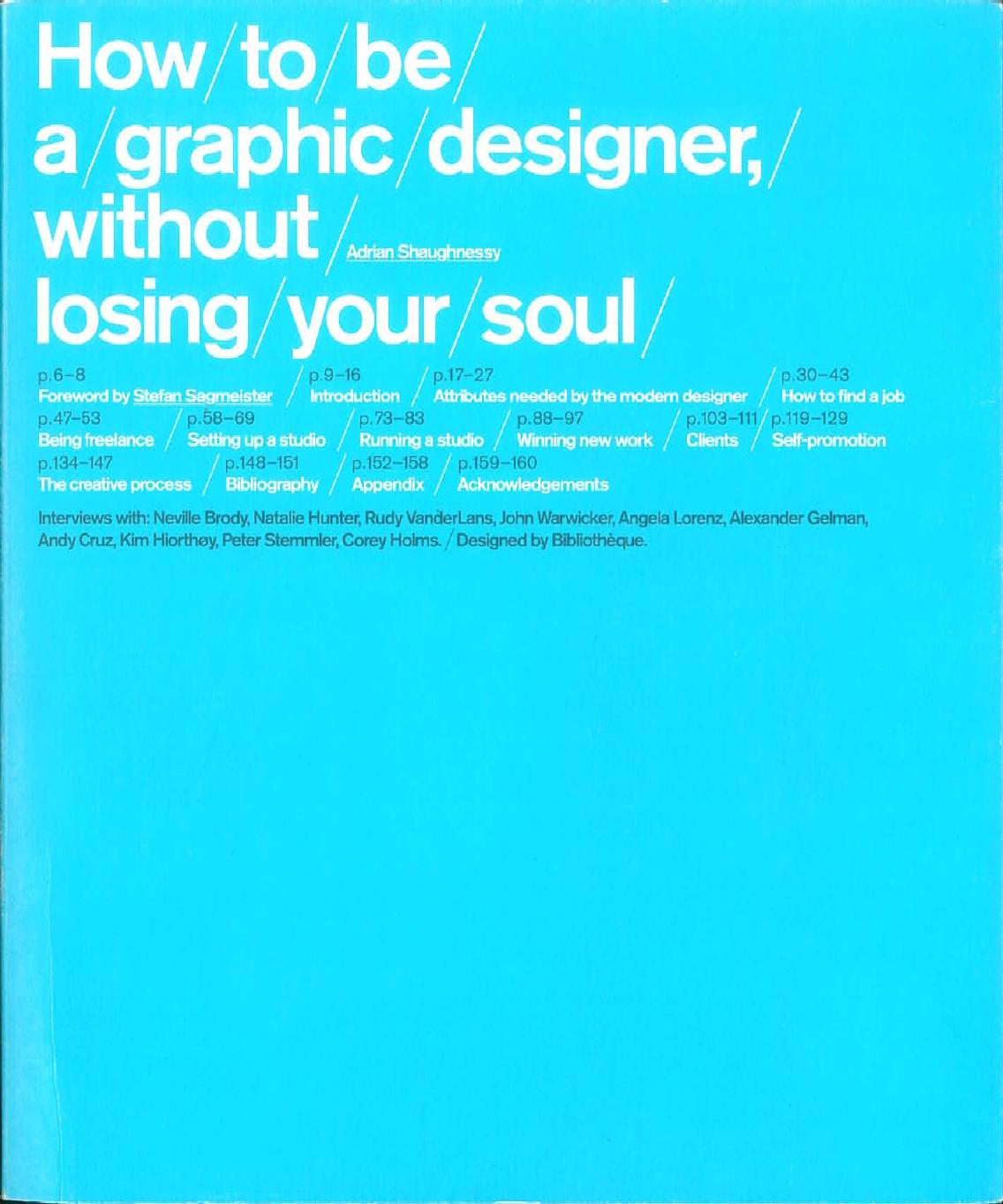 How To Be A Graphic Designer, Without Losing Your Soul.Pdf by Unknown