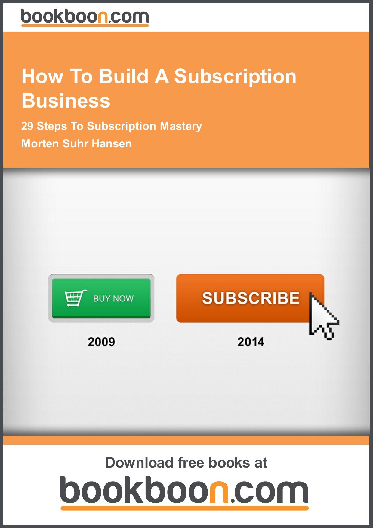 How To Build A Subscription Business. 29 Steps To Subscription Mastery by Hansen M.S