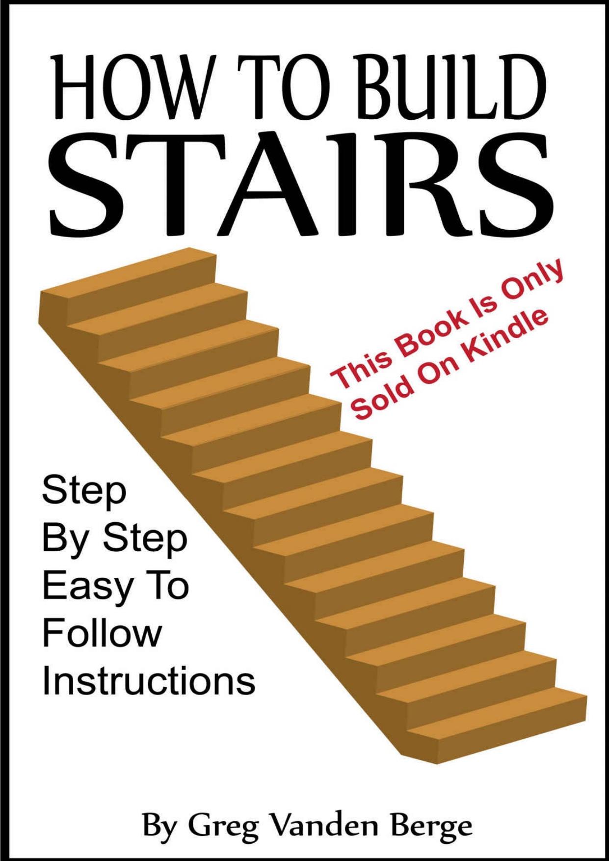 How To Build Stairs - Step By Step Guide by Unknow
