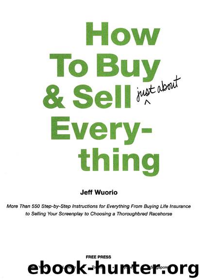 How To Buy & Sell just about Everything by Jeff Wuorio
