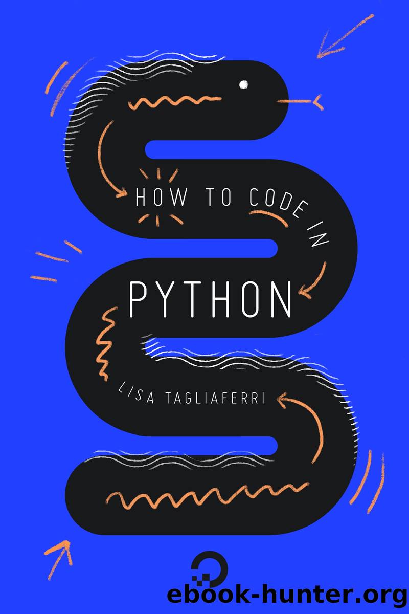 How To Code in Python 3 by Lisa Tagliaferri