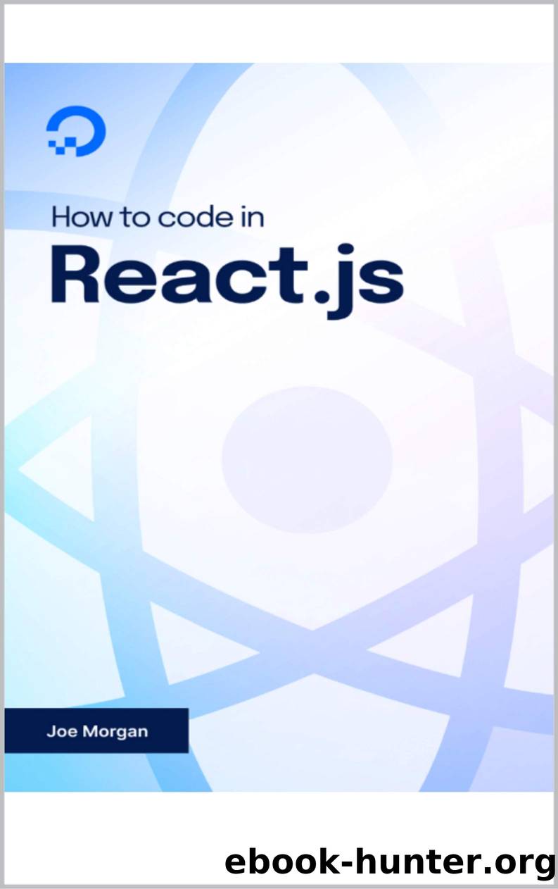 How To Code in React.js by Morgan Joe