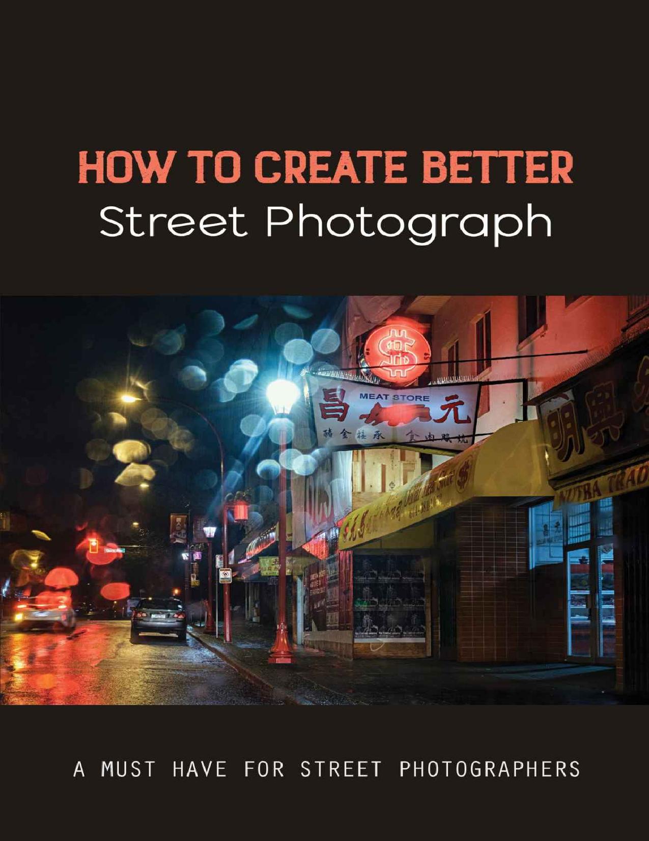 How To Create Better Street Photograph: A Must Have For Street Photographers by Kintzer Contessa