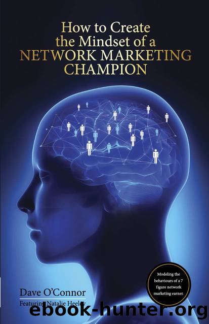 How To Create The Mindset Of A Network Marketing Champion by Dave O'Connor & Natalie Heeley