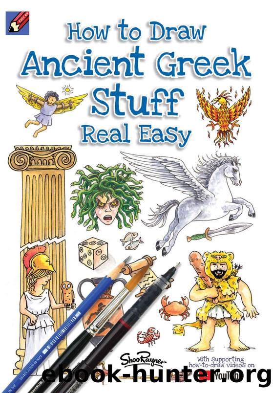 How To Draw Ancient Greek Stuff Real Easy (Shoo Rayner) by Shoo Rayner & Shoo Rayner