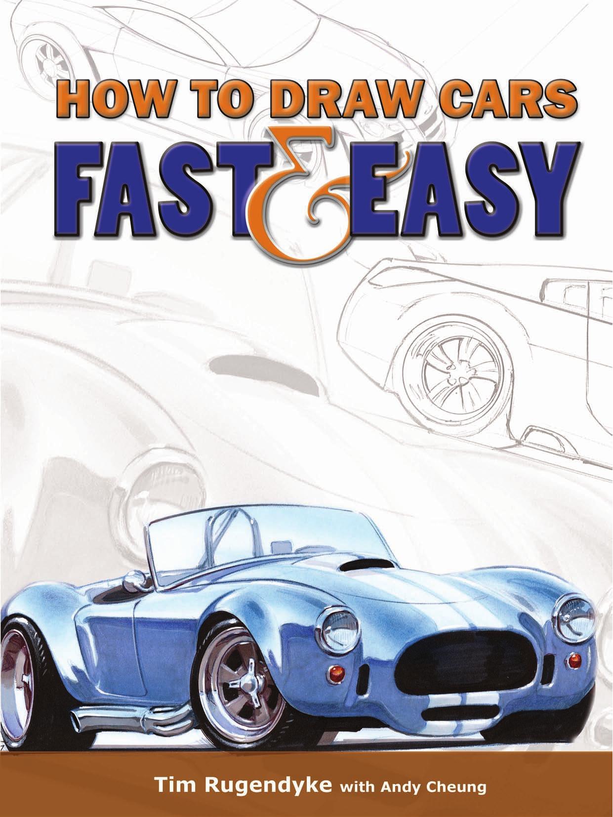 How To Draw Cars Fast and Easy by Tim Rugendyke with Andy Cheung