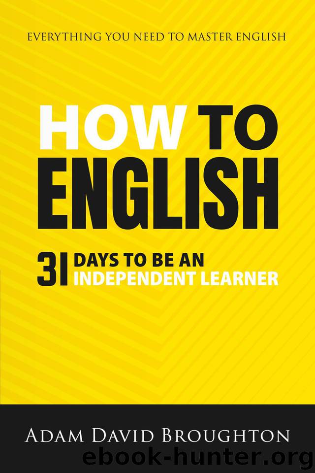 How To English: 31 Days to be an independent learner by Broughton Adam David